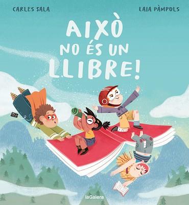 AIXO NO ES UN LLIBRE! | 9788424676568 | SALA I VILA, CARLES / PAMPOLS PALLEJA, LAIA