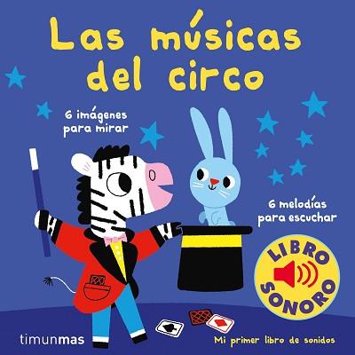 MUSICAS DEL CIRCO,LAS     MI PRIMER LIBRO DE SONIDOS | 9788408210993 | BILLET, MARION