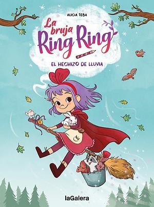 HECHIZO DE LLUVIA, LA BRUJA RING RING 2 EL | 9788424672751 | TEBA, ALICIA