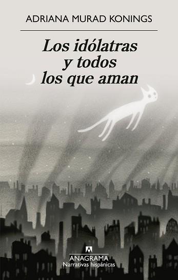 IDOLATRAS Y TODOS LOS QUE AMAN, LOS | 9788433946690 | MURAD KONINGS, ADRIANA
