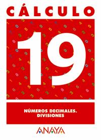 CALCULO 19 NUMEROS DECIMALES DIVISIONES | 9788466715331 | PASTOR FERNANDEZ, ANDREA/RUIZ CASADO, FRANCISCO/ESCOBAR PASTOR, DIONISIO/MAYORAL PASTOR, ESTHER