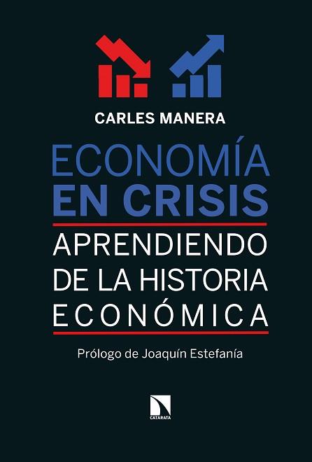 ECONOMIA EN CRISIS  APRENDIENDO DE LA HISTORIA ECONÓMICA | 9788483845066 | CARLES MANERA