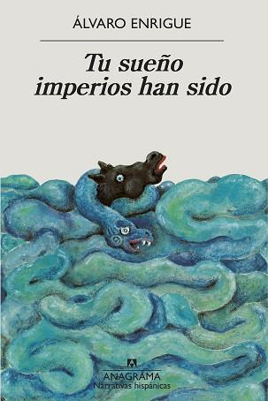 TU SUEÑO IMPERIOS HAN SIDO | 9788433999498 | ENRIGUE, ALVARO