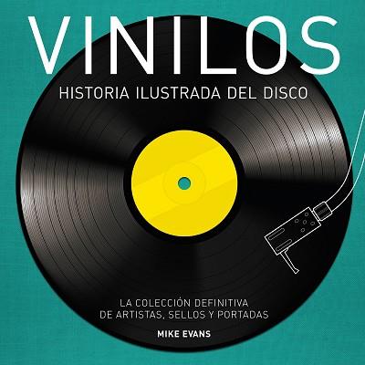 VINILOS  HISTORIA ILUSTRADA DEL DISCO | 9788416489275 | EVANS, MIKE