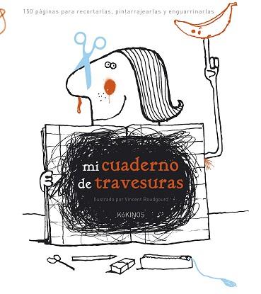 MI CUADERNO DE TRAVESURAS | 9788416126880 | BOUDGOURD, VINCENT 