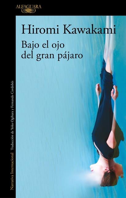 BAJO EL OJO DEL GRAN PAJARO | 9791387846589 | KAWAKAMI, HIROMI