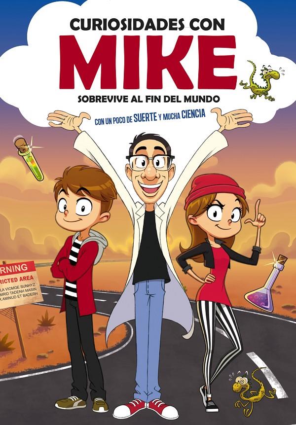 CURIOSIDADES CON MIKE | 9788417773748 | SOBREVIVE AL FIN DEL MUNDO CON UN POCO DE SUERTE Y MUCHA CIENCIA