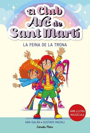 FEINA DE LA TRONA, EL CLUB ARC DE SANT MARTI | 9788413895796 | GALAN, ANA