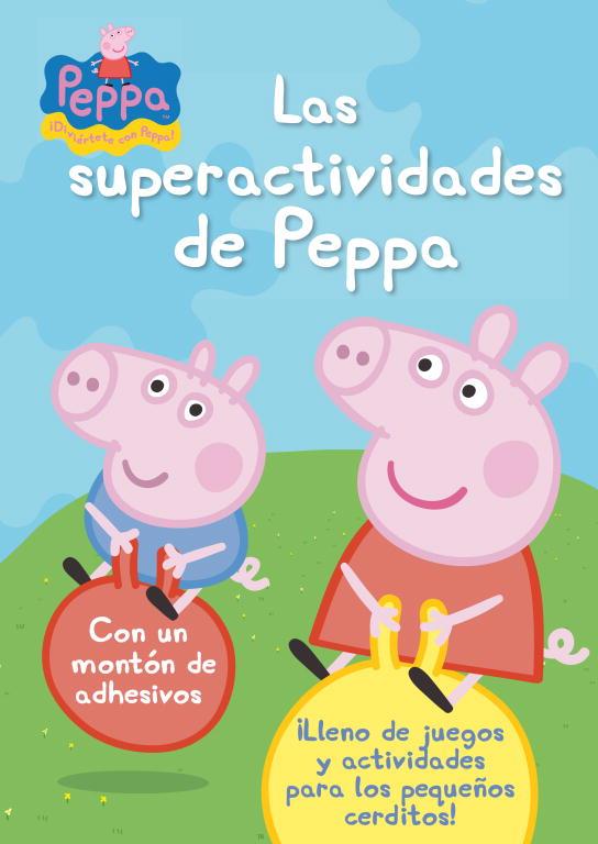 SUPERACTIVIDADES DE PEPPA, LAS (PEPPA PIG. ACTIVIDADES) | 9788401906312