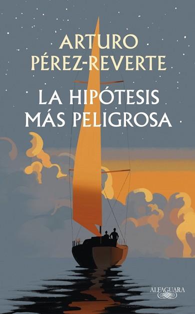 HIPOTESIS MAS PELIGROSA | 9791387846008 | PEREZ-REVERTE, ARTURO