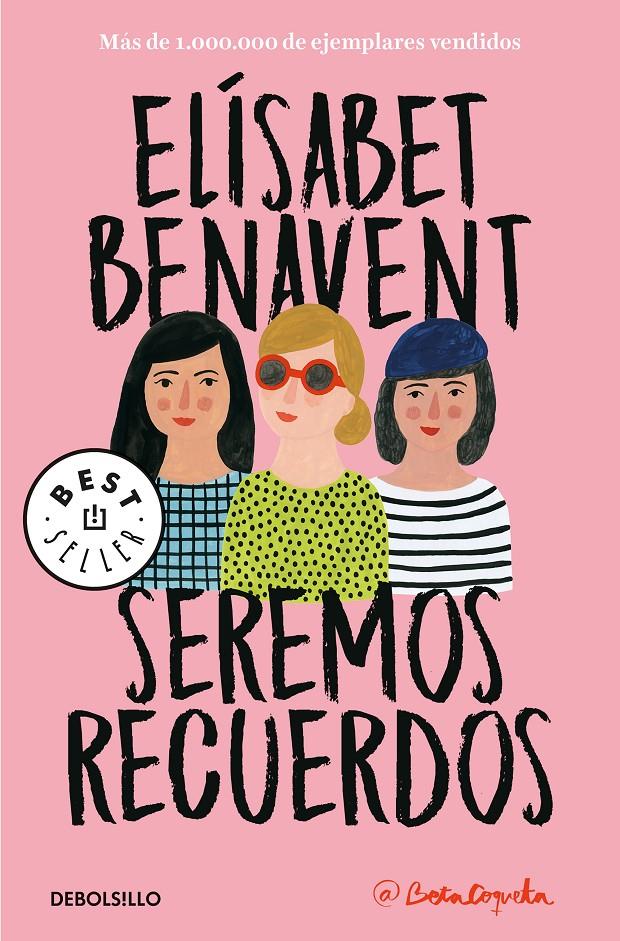 SEREMOS RECUERDOS  CANCIONES Y RECUERDOS 2  | 9788466346504 | BENAVENT, ELISABET