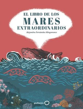 LIBRO DE LOS MARES EXTRAORDINARIOS, EL | 9788408310853 | FERNANDEZ MINGORANCE, ALEJANDRA