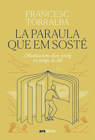 PARAULA QUE EM SOSTE,LA | 9788411731683 | TORRALBA ROSELLO, FRANCESC