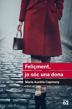 FELIÇMENT, JO SOC UNA DONA | 9788415954446 | CAMPMANY, MARIA AURELIA