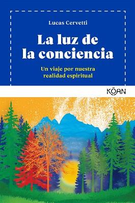 LUZ DE LA CONCIENCIA, LA  | 9788494913426 | CERVETTI, LUCAS