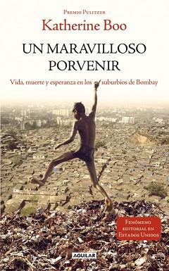MARAVILLOSO PORVENIR, UN  | 9788403012585 | BOO, KATHERINE 