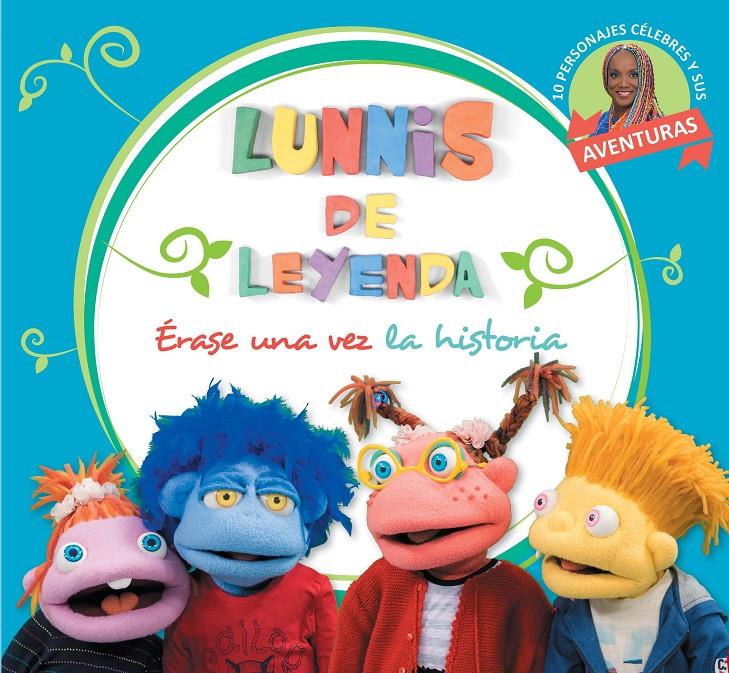 ERASE UNA VEZ LA HISTORIA (LOS LUNNIS) | 9788448851484