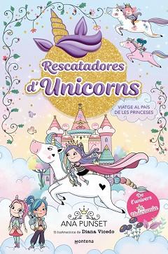 VIATGE AL PAIS DE LES PRINCESES RESCATADORES D'UNICORNS | 9791387809539 | PUNSET, ANA