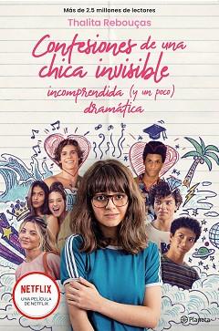CONFESIONES DE UNA CHICA INVISIBLE, INCOMPRENDIDA Y (UN POCO) DRAMATICA | 9788408249818 | REBOUÇAS, THALITA