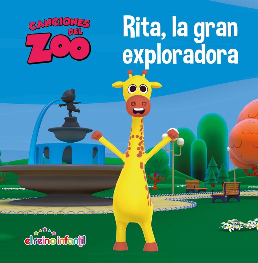 RITA LA GRAN EXPLORADORA (CANCIONES DEL ZOO) (REINO INFANTIL PRIMERAS LECTURAS | 9788448850890