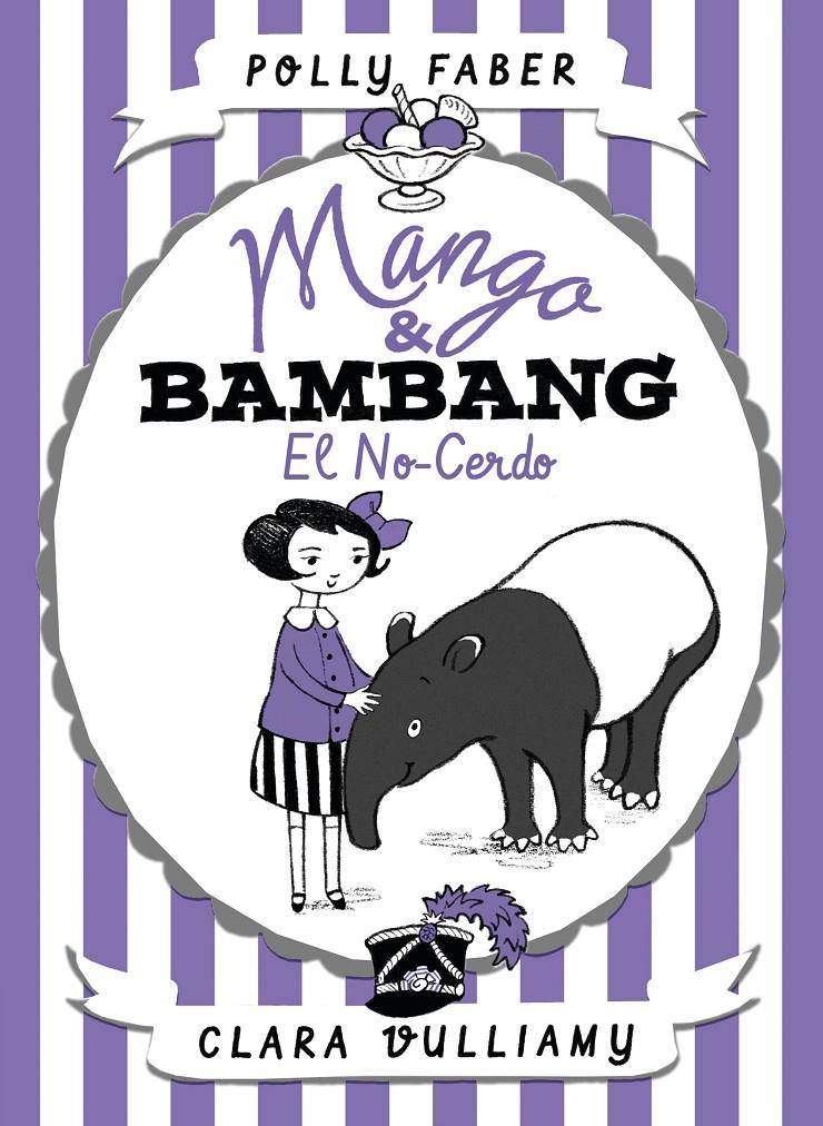 MANGO Y BAMBANG EL NO CERDO | 9788408178682 | FABER, POLLY / VULLIAMY, CLARA