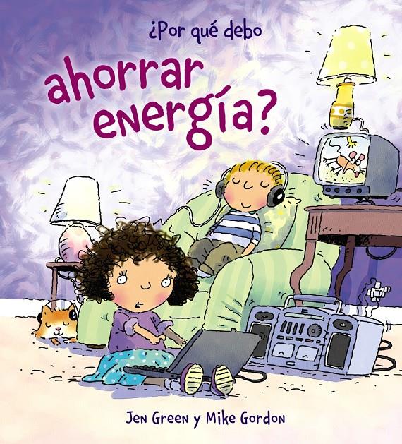 POR QUE DEBO AHORRAR ENERGIA | 9788467828795 | GREEN, JEN