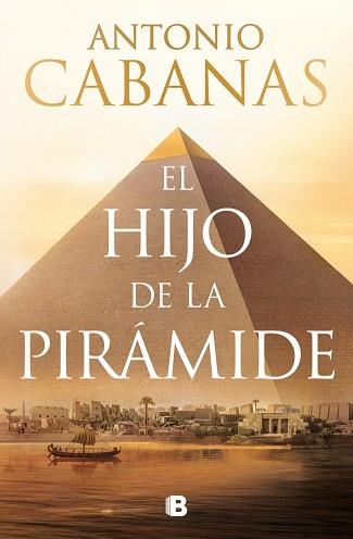 HIJO DE LA PIRAMIDE, EL | 9788466684248 | CABANAS, ANTONIO