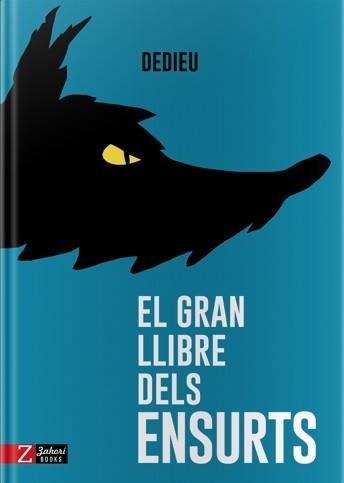 GRAN LLIBRE DELS ENSURTS, ELS | 9788417374341 | THIERRY DEDIEU