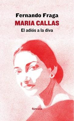 MARIA CALLAS | 9788416247974 | FRAGA SUAREZ, FERNANDO