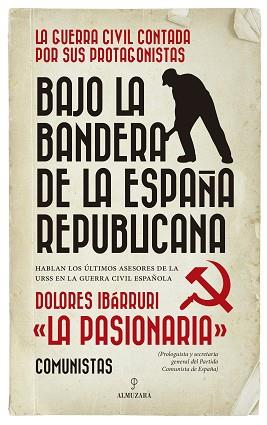 BAJO LA BANDERA DE ESPAÑA REPUBLICANA | 9788417797195 | IBARRURI, DOLORES