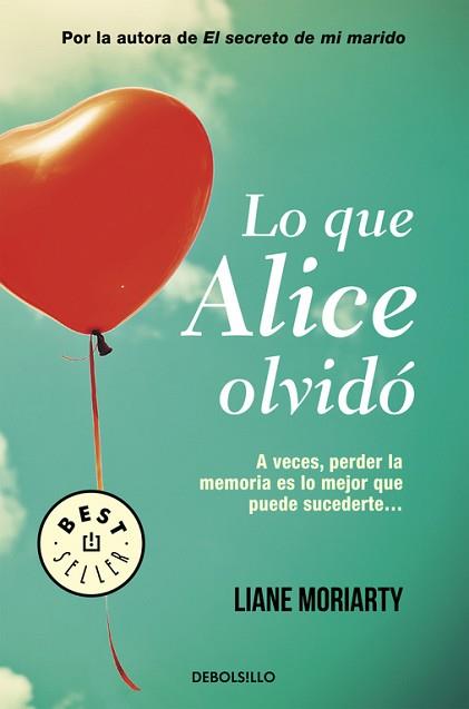 QUE ALICE OLVIDO, LO | 9788490626658 | MORIARTY,LIANE