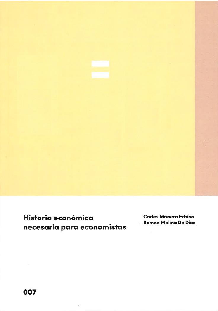 HISTORIA ECONOMICA NECESARIA PARA ECONOMISTAS | 9788483845424 | MOLINA DE DIOS, RAMON