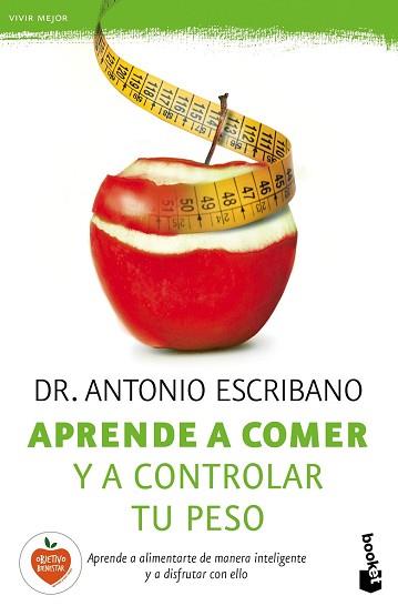 APRENDE A COMER Y A CONTROLAR TU PESO | 9788467046144 |  ESCRIBANO, DR. ANTONIO