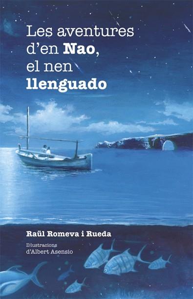 AVENTURES D'EN NAO, EL NEN LLENGUADO, LE | 9788424658304 | ROMEVA I RUEDA, RAUL