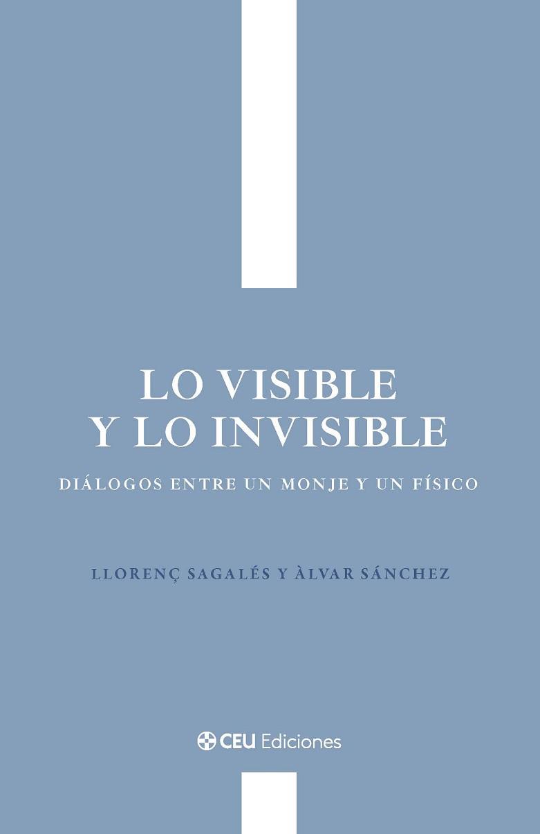 DE LO VISIBLE Y LO INVISIBLE  DIALOGOS ENTRE UN MONJE Y UN FÍSICO | 9791387860226 | SAGALES CISQUELLA, LLORENÇ/SANCHEZ MORENO, ALVAR