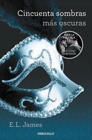 CINCUENTA SOMBRAS MAS OSCURAS (CINCUENTA SOMBRAS 2) | 9788490629970 | JAMES,E.L.