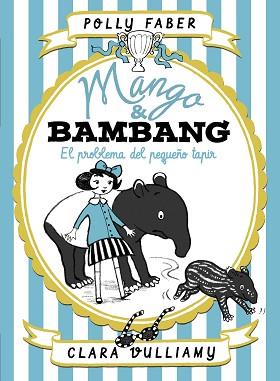 PROBLEMA DEL PEQUEÑO TAPIR,  MANGO & BAMBANG. EL  | 9788408184003 | FABER, POLLY / VULLIAMY, CLARA