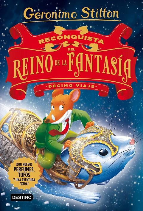 RECONQUISTA DEL REINO DE LA FANTASIA DECIMO VIAJE | 9788408176121 | STILTON, GERONIMO