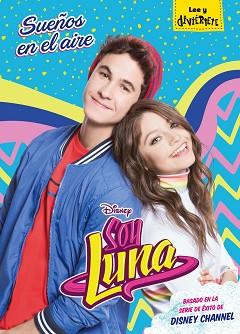 SOY LUNA  SUEÑOS EN EL AIRE | 9788416913930 | DISNEY