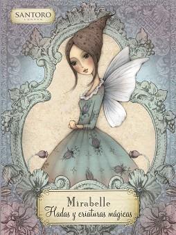 MIRABELLE  HADAS Y CRIATURAS MÁGICAS | 9788448856793
