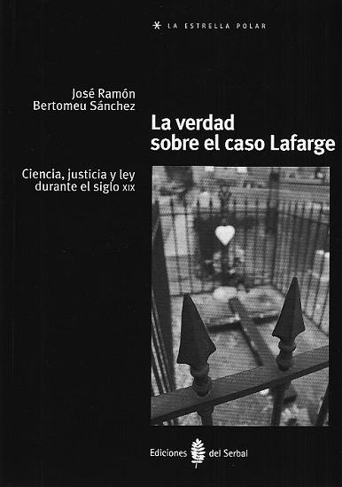 VERDAD SOBRE EL CASO LAFARGE, LA  | 9788476287514 | BERTOMEU SANCHEZ, JOSE RAMON