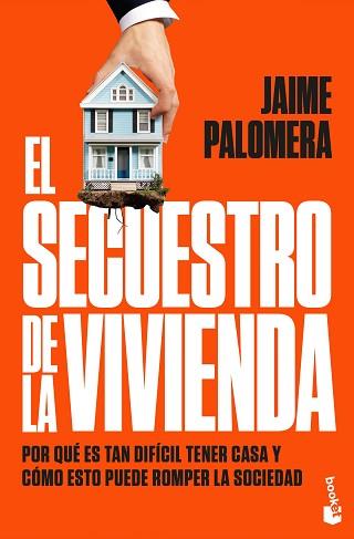 SECUESTRO DE LA VIVIENDA, EL | 9788411004947 | PALOMERA, JAIME