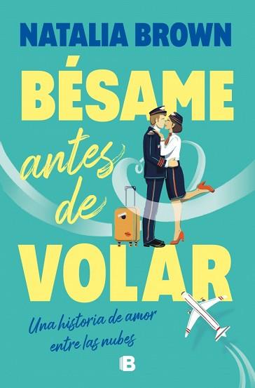 BESAME ANTES DE VOLAR | 9788466684491 | BROWN, NATALIA