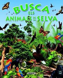 BUSCA ELS ANIMALS DE LA SELVA | 9788430534180