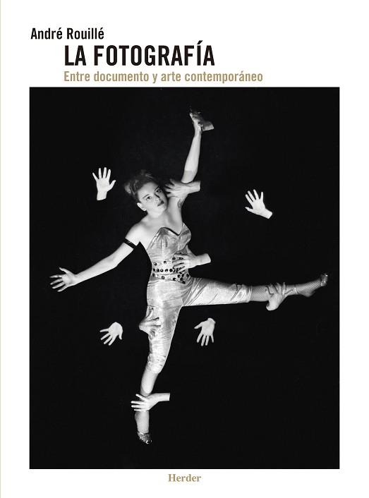 FOTOGRAFIA, LA (ENTRE DOCUMENTO Y ARTE CONTEMPORANEO) | 9788425436529 | ROUILLE, ANDRE