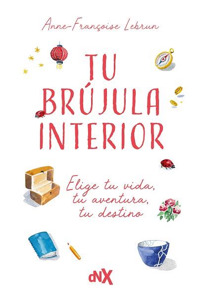 TU BUJULA INTERIOR | 9788419467843 | LEBRUN, ANNE-FRANÇOISE