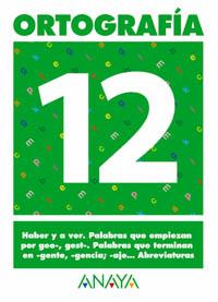 ORTOGRAFIA 12 | 9788466727914 | PASTOR FERNANDEZ, ANDREA/RUIZ CASADO, FRANCISCO/ESCOBAR PASTOR, DIONISIO/MAYORAL PASTOR, ESTHER