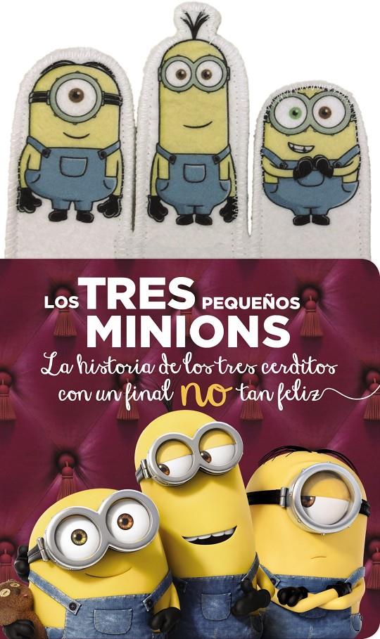 TRES PEQUEÑOS MINIONS, LOS | 9788467898422 | ANAYA INFANTIL Y JUVENIL