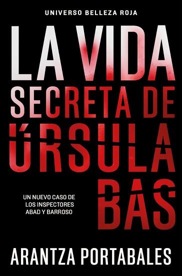VIDA SECRETA DE URSULA BAS, LA (INSPECTORES ABAD Y BARROSO 2) | 9788466388467 | PORTABALES, ARANTZA