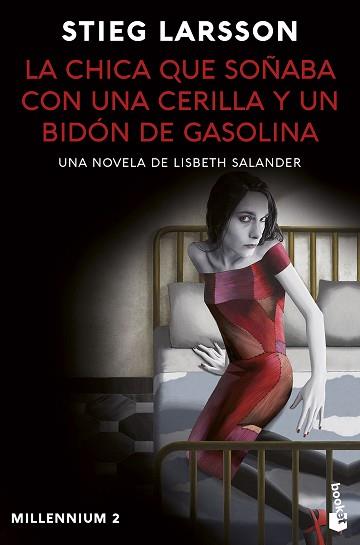 CHICA QUE SOÑABA CON UNA CERILLA Y UN BIDON DE GASOLINA, LA   (MILLENNIUM 2) | 9788423363759 | LARSSON, STIEG